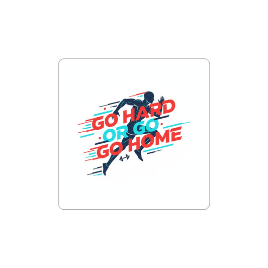 Go Hard Or Go Home Sticker | Fitness Motivation, Gym Sticker