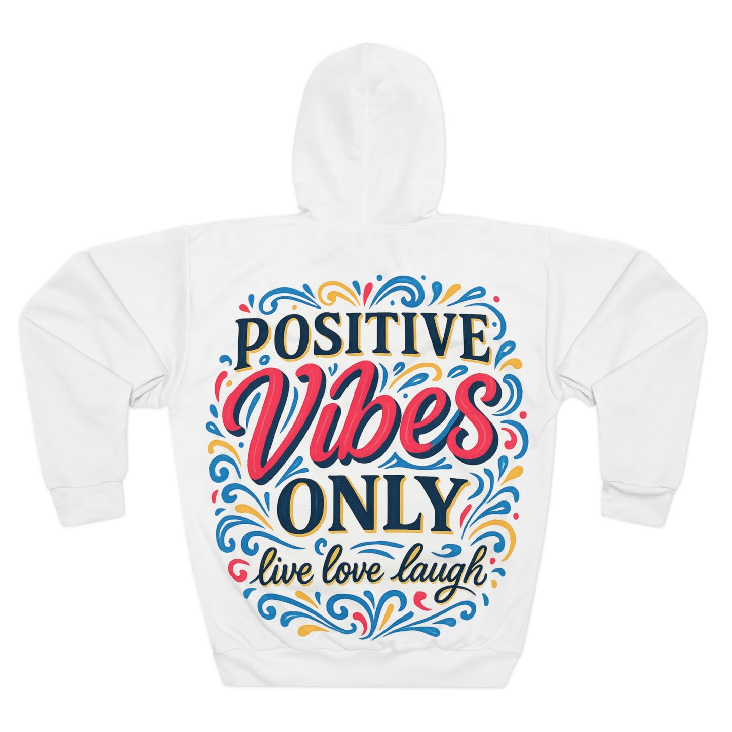 Positive Vibes Unisex Hoodie, Live Love Laugh Pullover, Motivational Sweatshirt, Gifts for Friends, Cozy Casual Wear