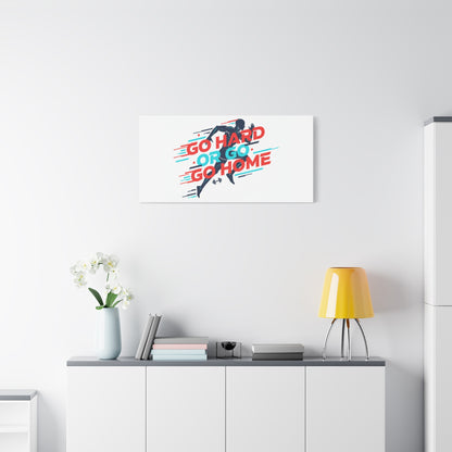 Go Hard or Go Home Canvas, Fitness Wall Art | Gym Motivation, Workout Decor