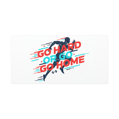 Go Hard or Go Home Canvas, Fitness Wall Art | Gym Motivation, Workout Decor
