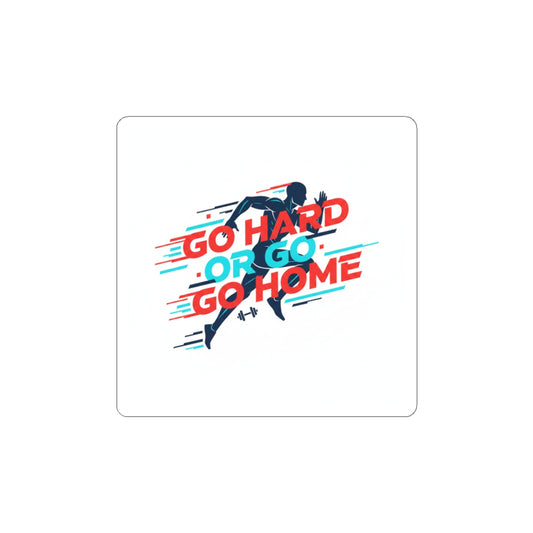 Go Hard Or Go Home Sticker | Fitness Motivation, Gym Sticker