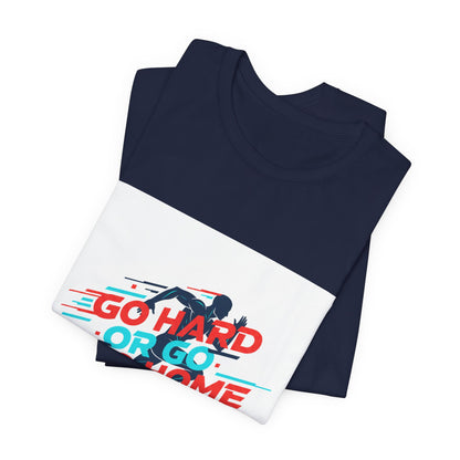 Go Hard or Go Home Tee | fitness shirt, gym motivation