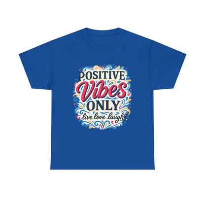 Positive Vibes Unisex Heavy Cotton Tee | Casual Wear, Gift for Friends, or Everyday Comfort