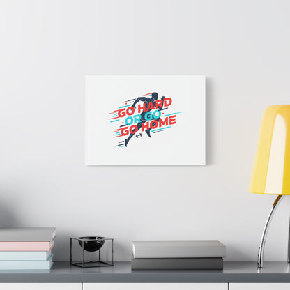 Go Hard or Go Home Canvas, Fitness Wall Art | Gym Motivation, Workout Decor