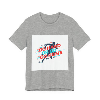 Go Hard or Go Home Tee | fitness shirt, gym motivation