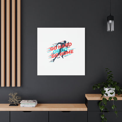 Go Hard or Go Home Canvas, Fitness Wall Art | Gym Motivation, Workout Decor