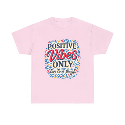 Positive Vibes Unisex Heavy Cotton Tee | Casual Wear, Gift for Friends, or Everyday Comfort
