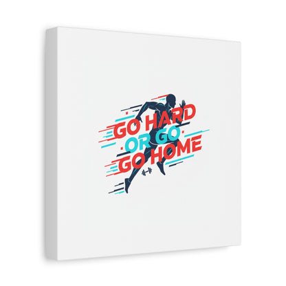 Go Hard or Go Home Canvas, Fitness Wall Art | Gym Motivation, Workout Decor