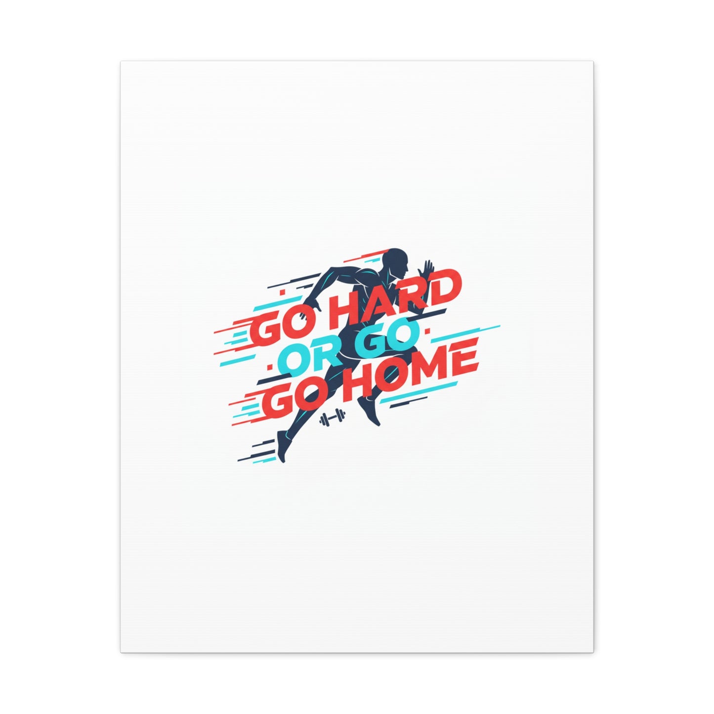 Go Hard or Go Home Canvas, Fitness Wall Art | Gym Motivation, Workout Decor