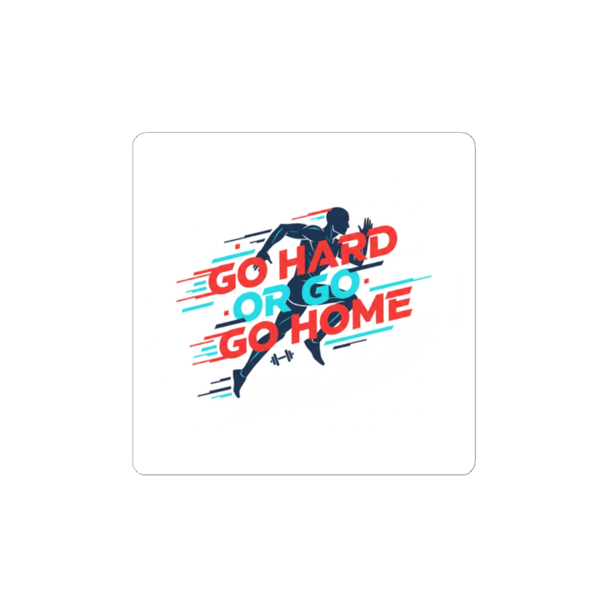 Go Hard Or Go Home Sticker | Fitness Motivation, Gym Sticker