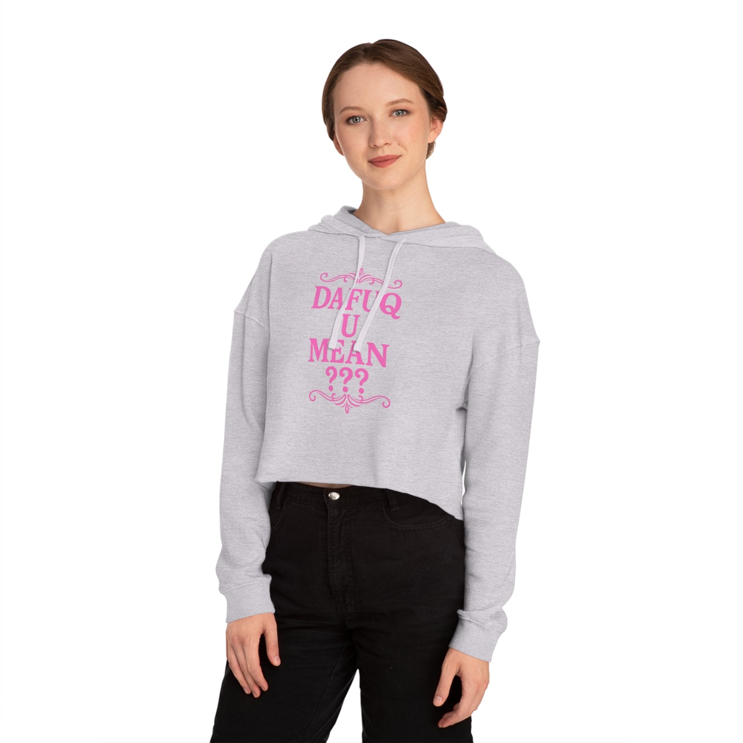 Cropped Hoodie “DAFUQ U MEAN”, Hot Pink Urban Style Design