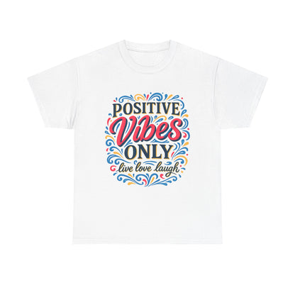 Positive Vibes Unisex Heavy Cotton Tee | Casual Wear, Gift for Friends, or Everyday Comfort