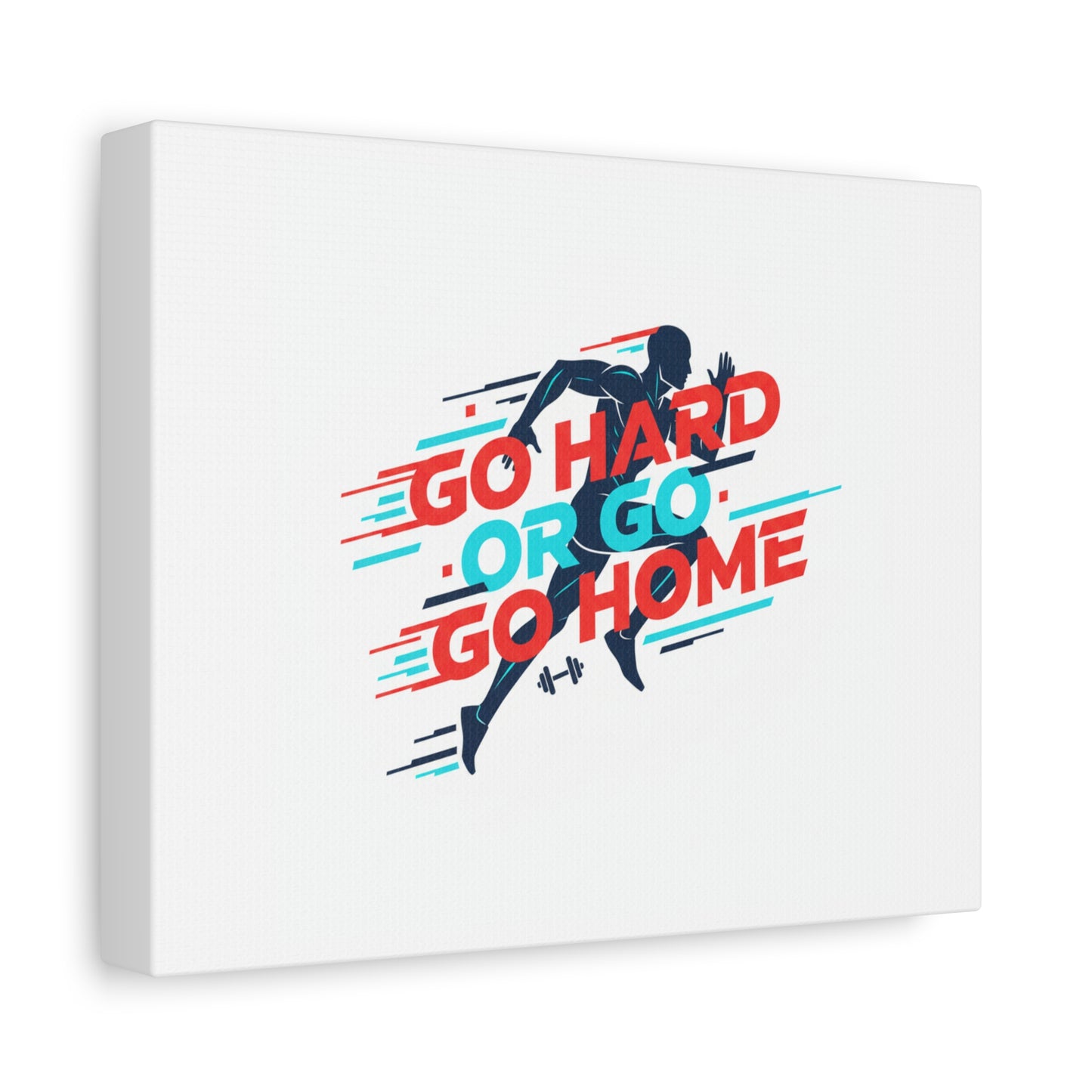 Go Hard or Go Home Canvas, Fitness Wall Art | Gym Motivation, Workout Decor