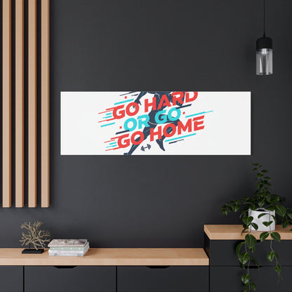 Go Hard or Go Home Canvas, Fitness Wall Art | Gym Motivation, Workout Decor