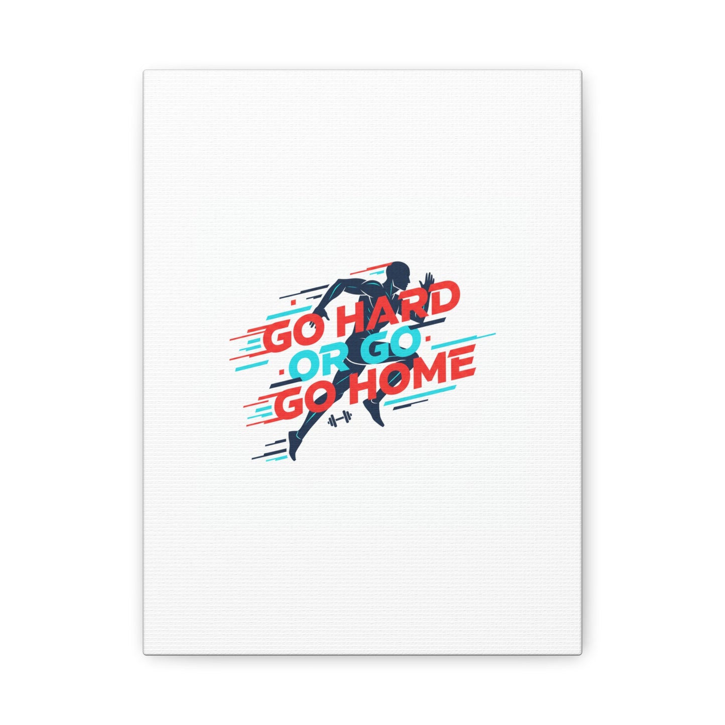 Go Hard or Go Home Canvas, Fitness Wall Art | Gym Motivation, Workout Decor