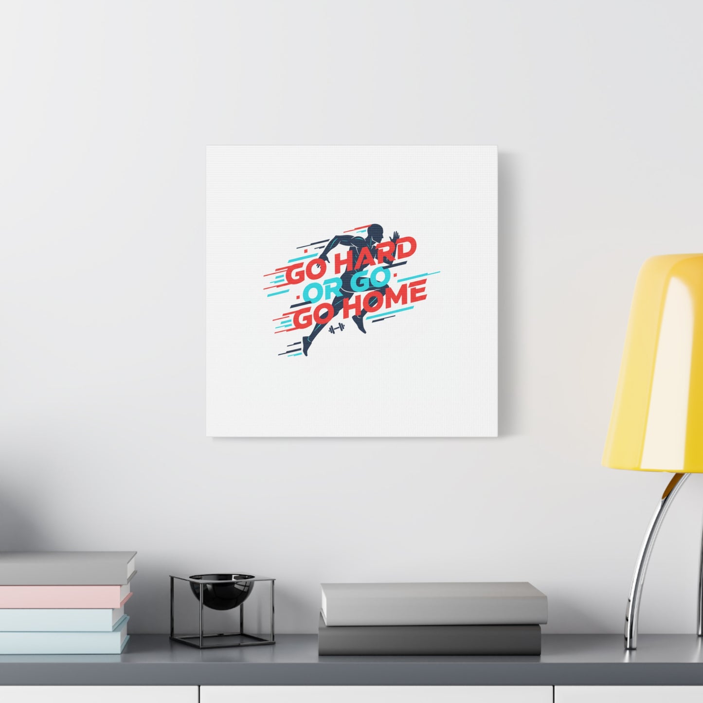 Go Hard or Go Home Canvas, Fitness Wall Art | Gym Motivation, Workout Decor