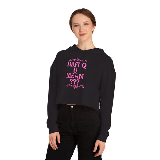 Cropped Hoodie “DAFUQ U MEAN”, Hot Pink Urban Style Design