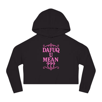 Cropped Hoodie “DAFUQ U MEAN”, Hot Pink Urban Style Design