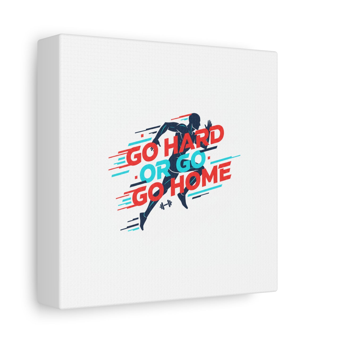 Go Hard or Go Home Canvas, Fitness Wall Art | Gym Motivation, Workout Decor