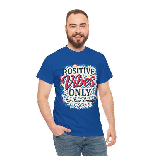 Positive Vibes Unisex Heavy Cotton Tee | Casual Wear, Gift for Friends, or Everyday Comfort