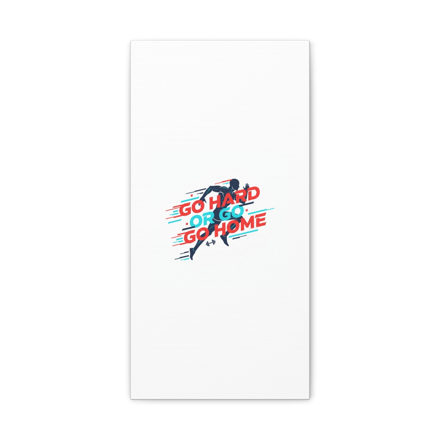Go Hard or Go Home Canvas, Fitness Wall Art | Gym Motivation, Workout Decor
