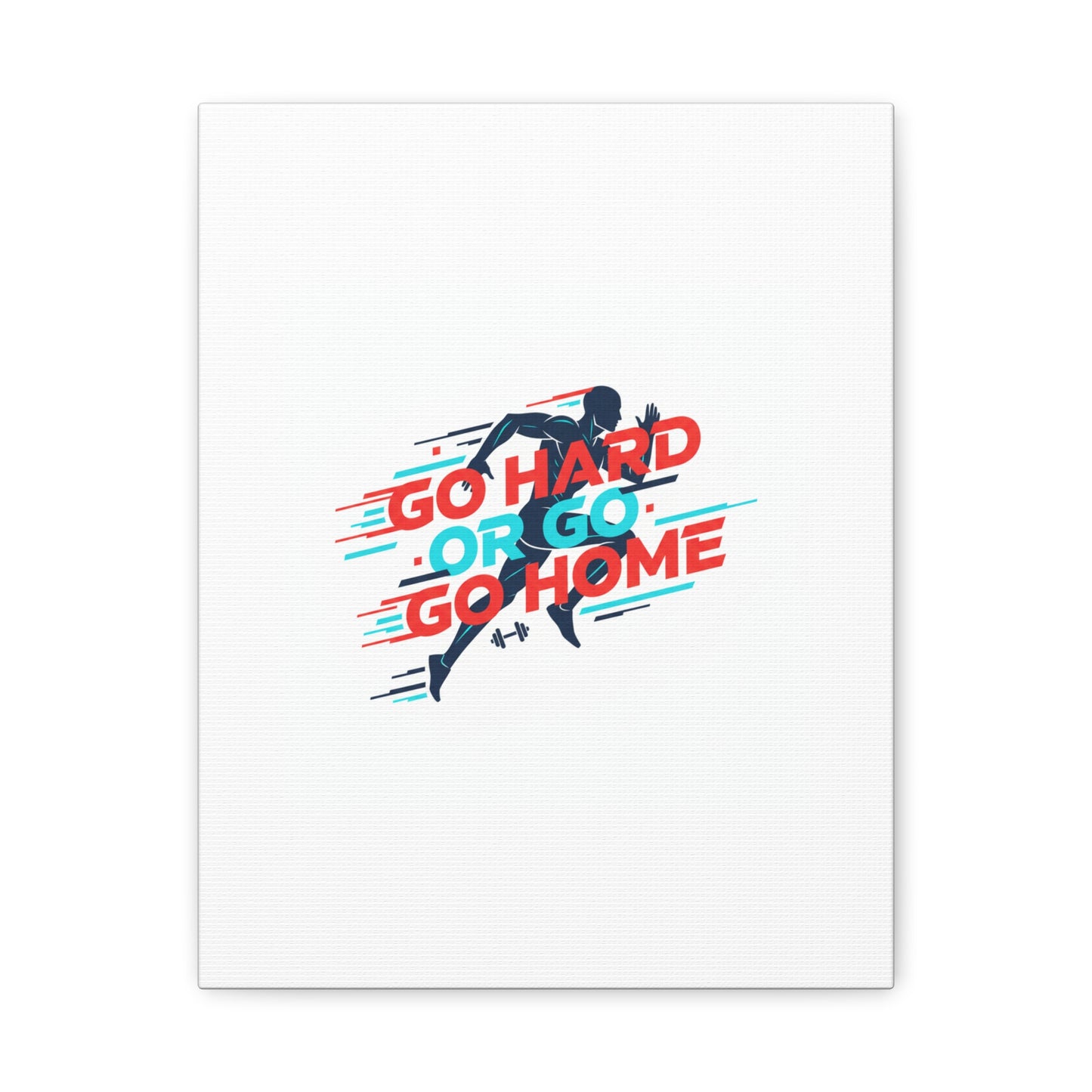 Go Hard or Go Home Canvas, Fitness Wall Art | Gym Motivation, Workout Decor